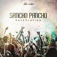 Sancho Pancho - Raveolution