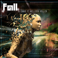 DJ Emho feat. Mellissa Hollick - Fall