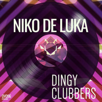 Niko De Luka - Dingy Clubbers