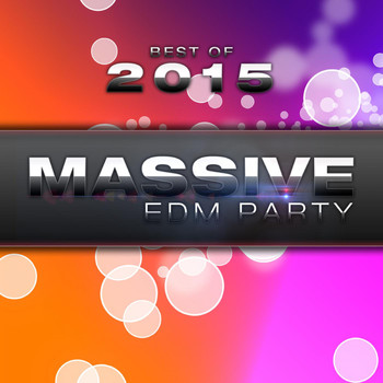 Various Artists - Best of Massive EDM Party 2015