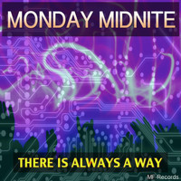 Monday Midnite - There Is Always a Way