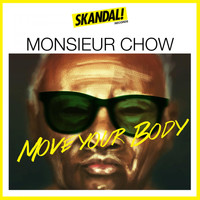 Monsieur Chow - Move Your Body
