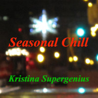 Kristina Supergenius - Seasonal Chill