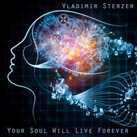 Vladimir Sterzer - Your Soul Will Live Forever