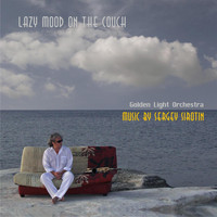 Sergey Sirotin & Golden Light Orchestra - Lazy Mood on the Couch