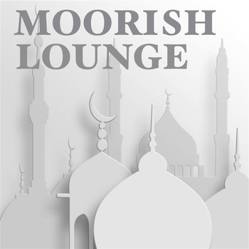 Various Artists - Moorish Lounge