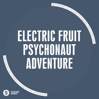 Electric Fruit - Psychonaut Adventure