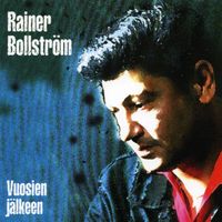 Rainer Bollström - Vuosien Jälkeen
