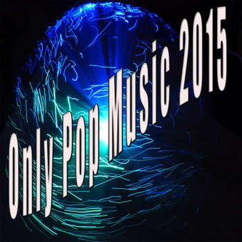 Various Artists - Only Pop Music 2015 (Explicit)
