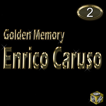 Enrico Caruso - Golden Memory - Enrico Caruso Vol 2