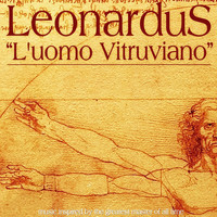 Leonardus - L'uomo Vitruviano (Music Inspired by the Greatest Master of All Time)
