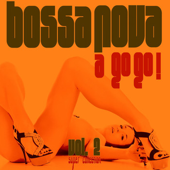 Various Artists - Bossa Nova a Go Go, Vol. 2 (Super Selection)