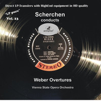 Orchester der Wiener Staatsoper - LP Pure, Vol. 23: Scherchen Conducts Weber Overtures