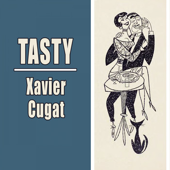 Xavier Cugat - Tasty