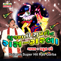 Praful Dave - Gujarati Super Hit Ras-Garba