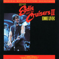 John Cafferty & the Beaver Brown Band - Eddie & The Cruisers II: Eddie Lives