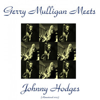 Gerry Mulligan, Johnny Hodges - Gerry Mulligan Meets Johnny Hodges