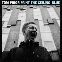 Tom Prior - Paint The Ceiling Blue (EP)