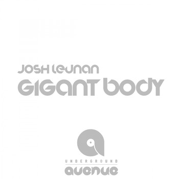 Josh Leunan - Gigant Body