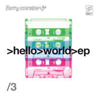 Ferry Corsten - Hello World EP3