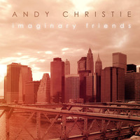 Andy Christie - Imaginary Friends