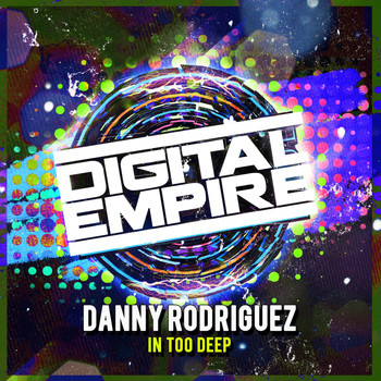 Danny Rodriguez - In Too Deep