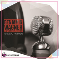 Benjamin Wagner - Por Qué Ya No Estaré