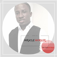 Daniel Ojo - Miracle Worker