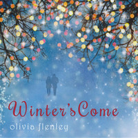 Olivia Flenley - Winter's Come (feat. Max Wilson)