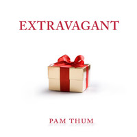 Pam Thum - Extravagant