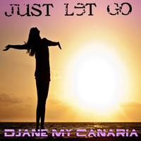 Djane My Canaria - Just Let Go