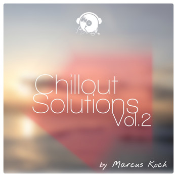 Marcus Koch - Chillout Solutions, Vol. 2