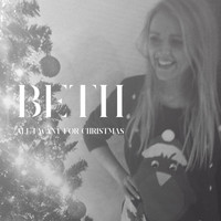 Beth - All I Want for Christmas