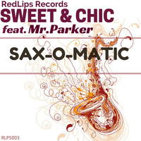 Sweet & Chic - Sax-O-Matic