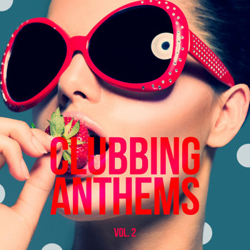 Various Artists - Clubbing Anthems, Vol. 2