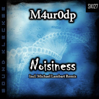 M4ur0dp - Noisiness