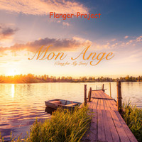 Flanger-Project - Mon Ange (Song for My Love)