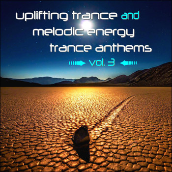 Various Artists - Uplifting Trance and Melodic Energy Trance Anthems, Vol. 3