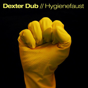 Dexter Dub - Hygienefaust