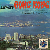 Lionel Newman - Exciting Hong Kong