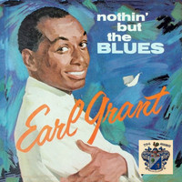 Earl Grant - Nothin' but the Blues