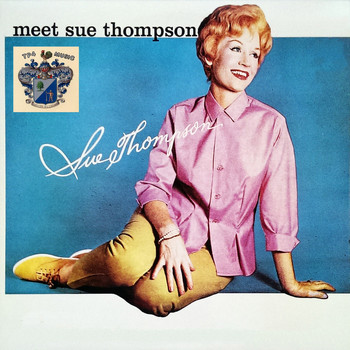 SUE THOMPSON - Meet Sue Thompson
