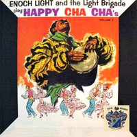 Enoch Light - Enoch Light Plays Happy Cha Cha's Vol. 2