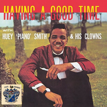 Huey 'Piano' Smith - Havin' a Good Time