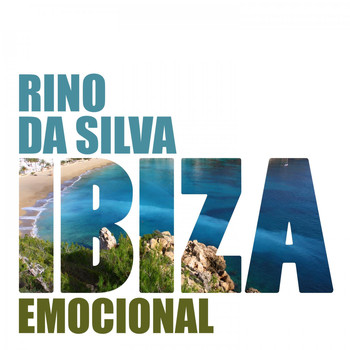 Rino da Silva - Ibiza Emocional