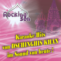 Rocking Son - Karaoke Hits Von Dschinghis Khan Im Sound Von Heute
