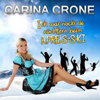Carina Crone - Ich war noch nie nüchtern beim Après-Ski
