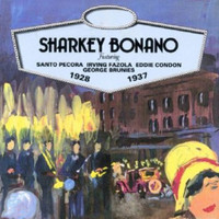 Sharkey Bonano - Sharkey Bonano 1928-1937