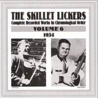 Skillet Lickers - Complete Recorded Works Vol.6 1930-1934