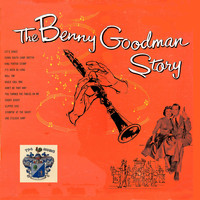 Benny Goodman Orchestra - The Benny Goodman Story